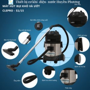 Máy hút bụi S1/15 Clepro đầy đủ phụ kiện